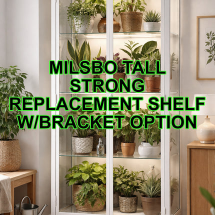 STRONG MILSBO TALL Acrylic replacement shelf 26"x13.25"x1/4" thick